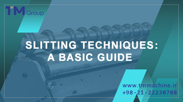 Read more about the article SLITTING TECHNIQUES
